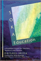 book cover: Soka Education: A Buddhist Vision for Teachers, Students & Parents by Soka Gakkai.