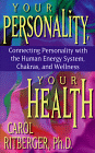 Your Personality, Your Health by Carol Ritberger, Ph.D.
