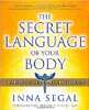 The Secret Language of Your Body by Inna Segal